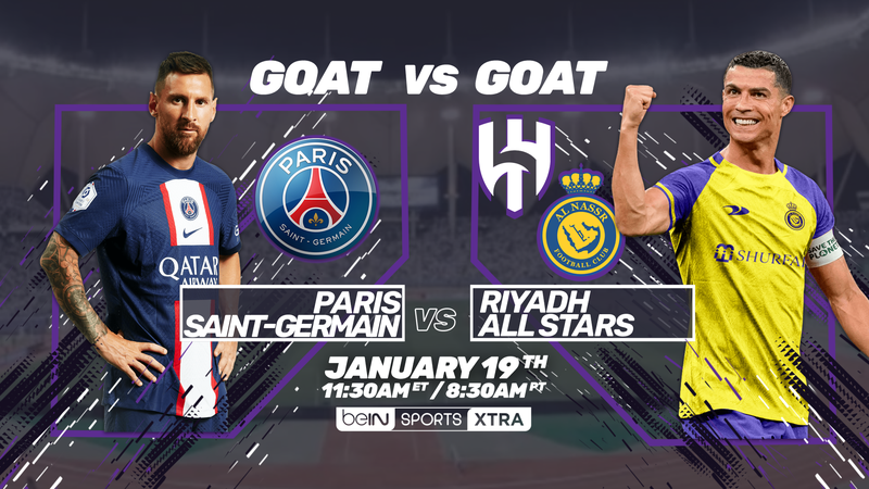Messi vs. Cristiano Ronaldo: Paris Saint Germain vs. Riyadh All-Star XI Friendly on beIN SPORTS